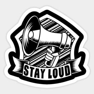 STAY LOUD MEGAPHONE SIMPLE LOGO white Sticker